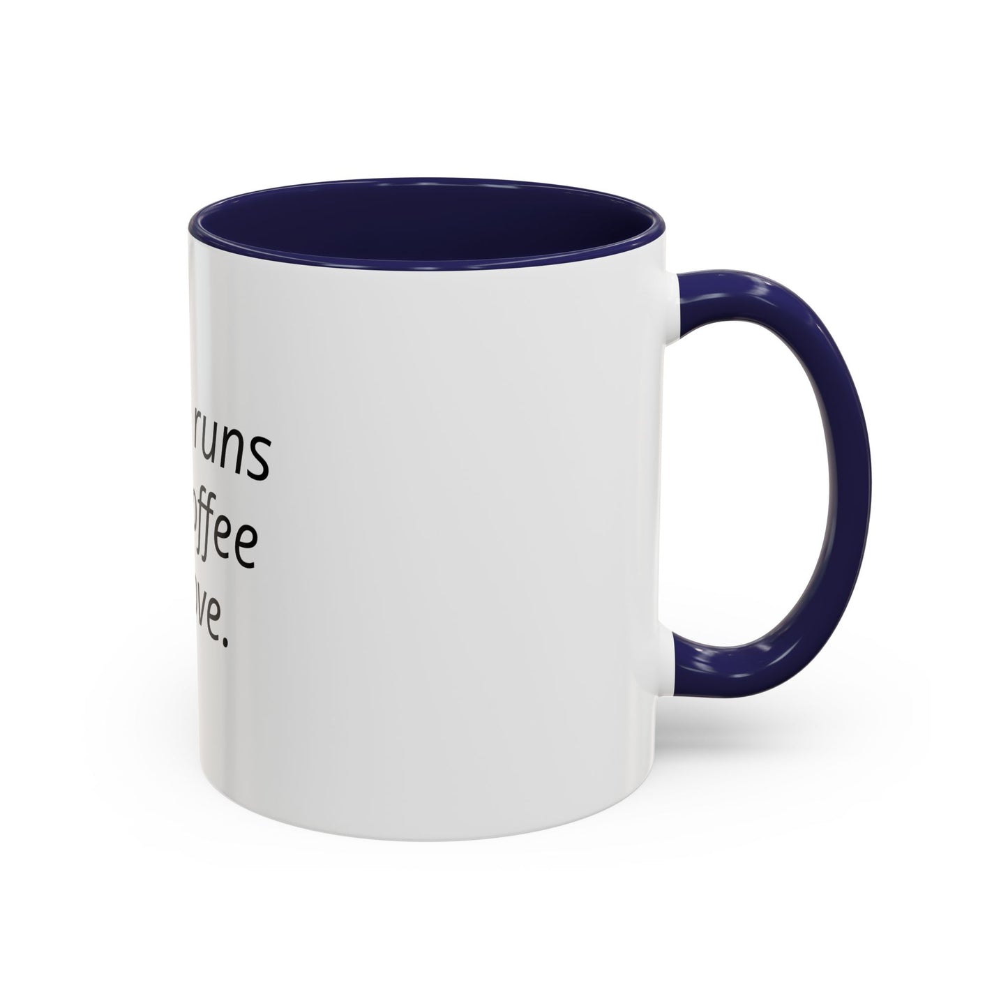 Mom Runs on Coffee & Love Accent Coffee Mug — Funny Mother's Day Gift (11/15oz)