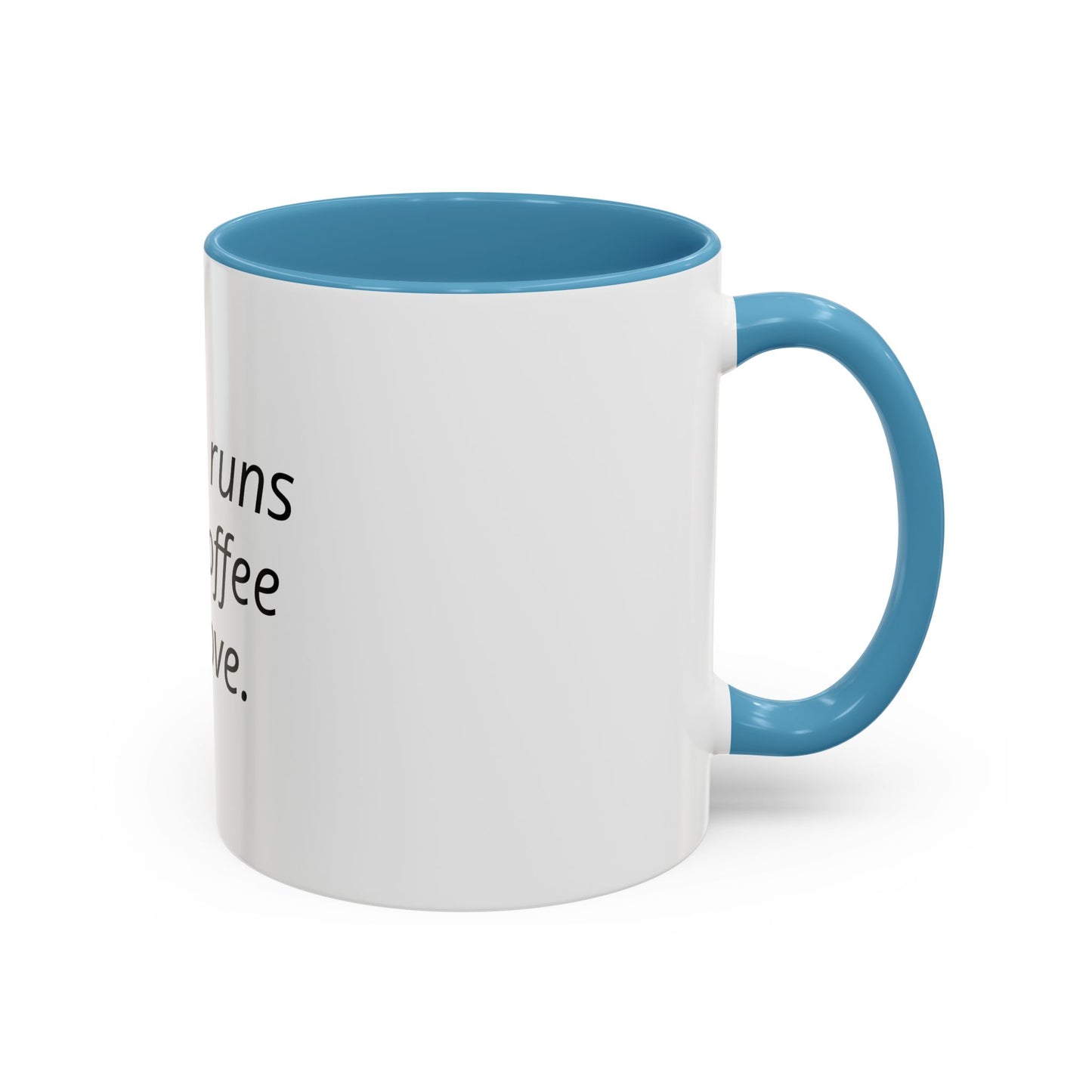 Mom Runs on Coffee & Love Accent Coffee Mug — Funny Mother's Day Gift (11/15oz)
