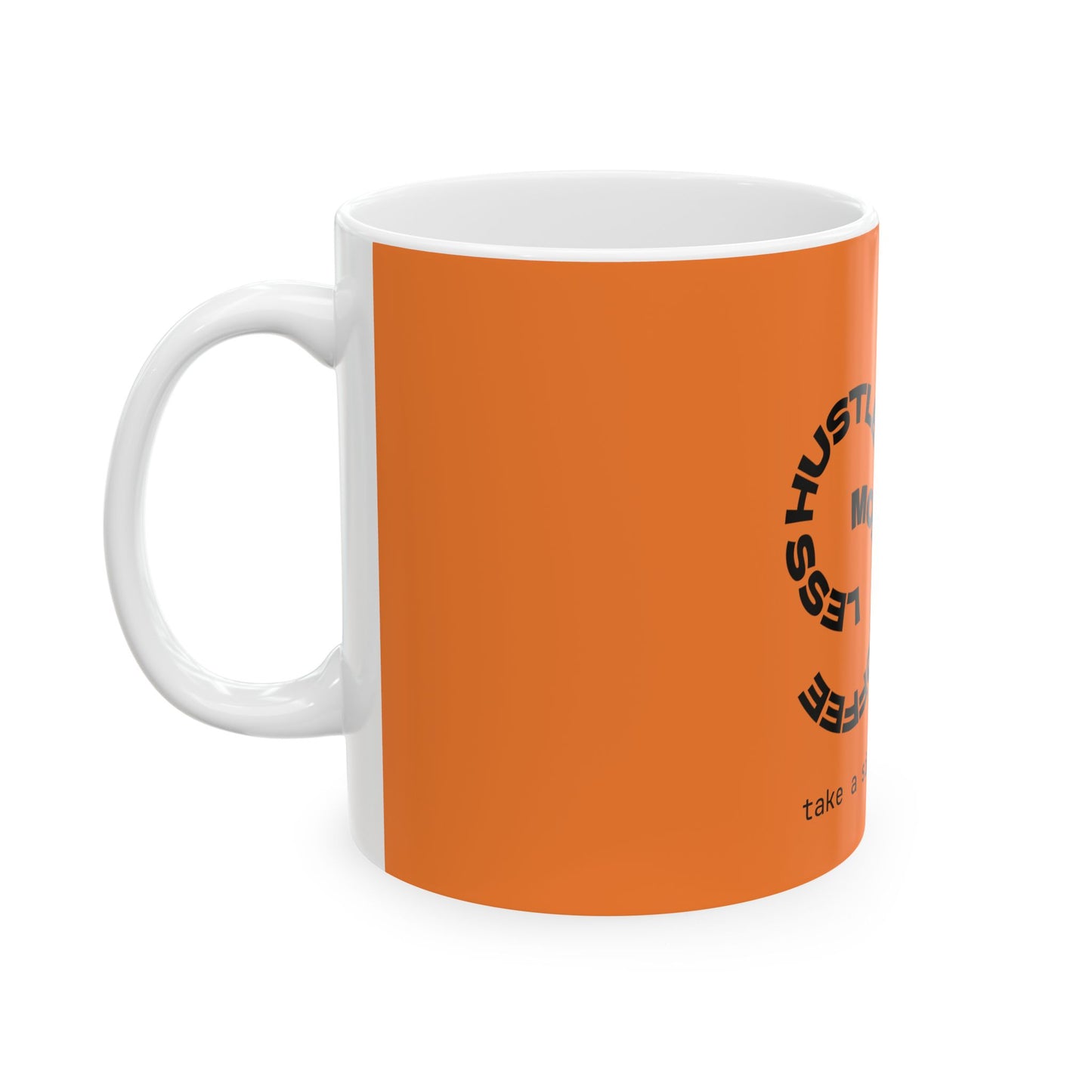 Motivational Coffee Mug — Orange Ceramic Mug (11oz/15oz)
