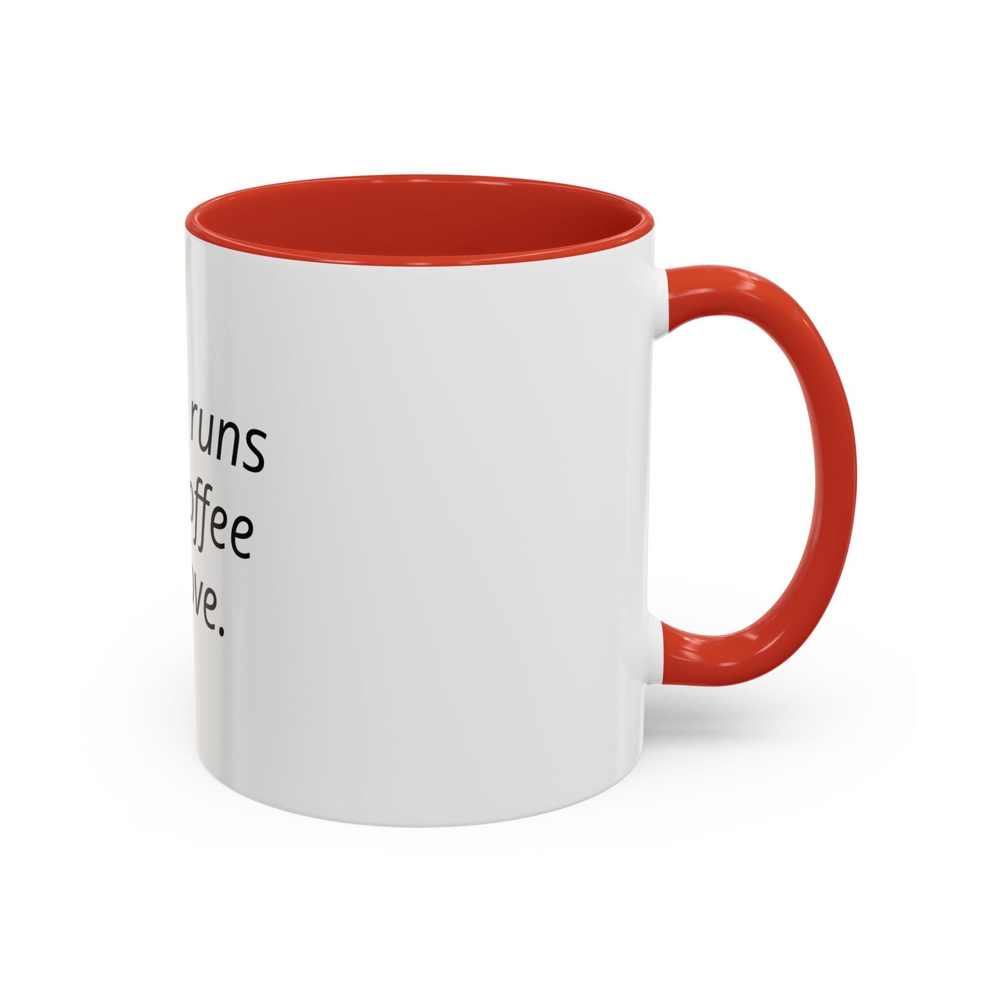 Mom Runs on Coffee & Love Accent Coffee Mug — Funny Mother's Day Gift (11/15oz)
