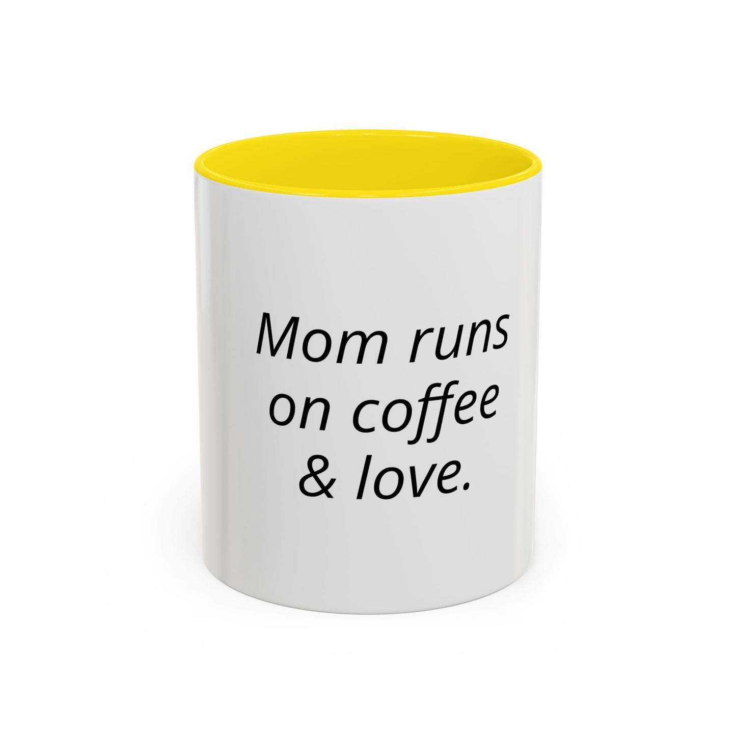 Mom Runs on Coffee & Love Accent Coffee Mug — Funny Mother's Day Gift (11/15oz)