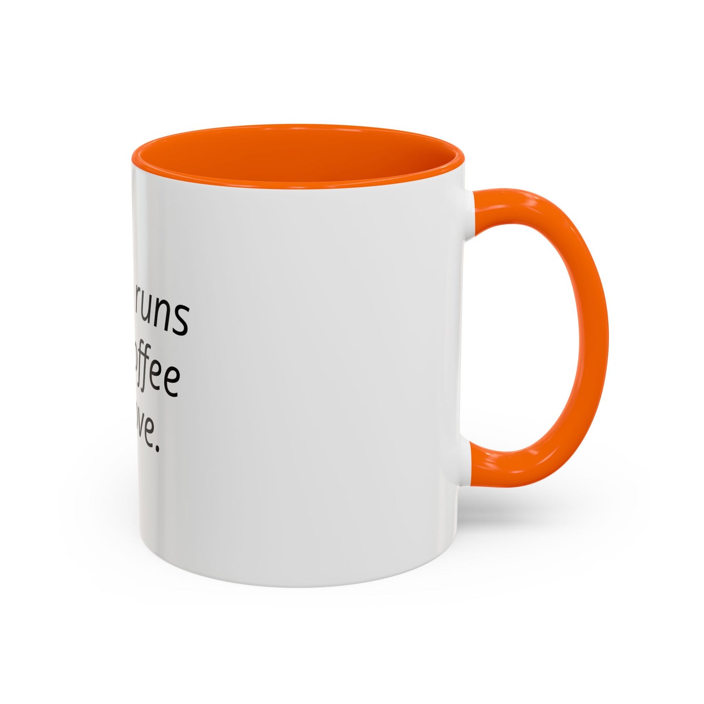 Mom Runs on Coffee & Love Accent Coffee Mug — Funny Mother's Day Gift (11/15oz)