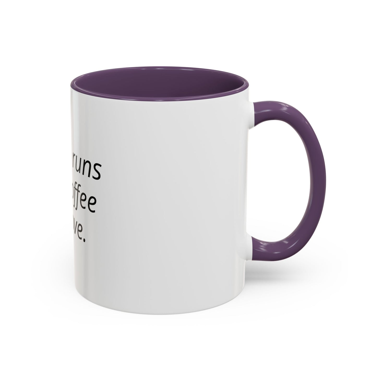 Mom Runs on Coffee & Love Accent Coffee Mug — Funny Mother's Day Gift (11/15oz)