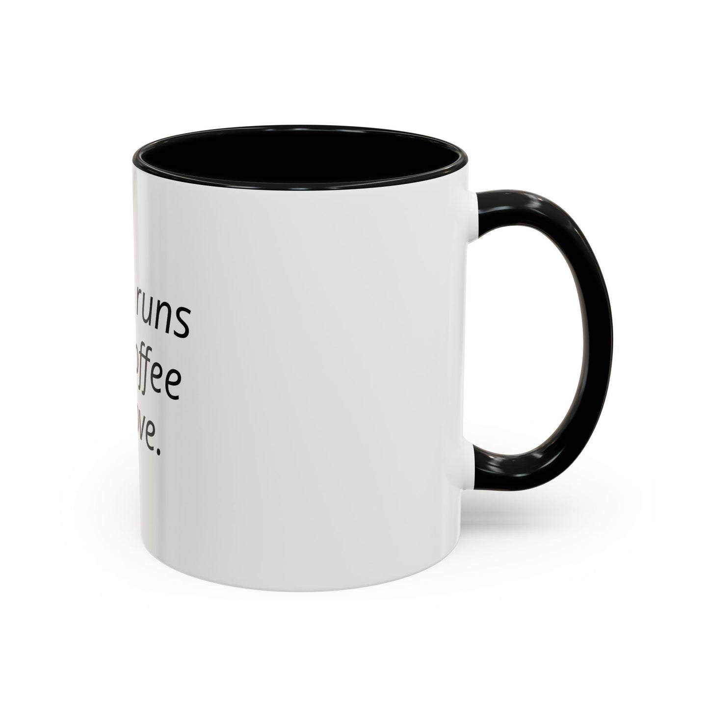 Mom Runs on Coffee & Love Accent Coffee Mug — Funny Mother's Day Gift (11/15oz)